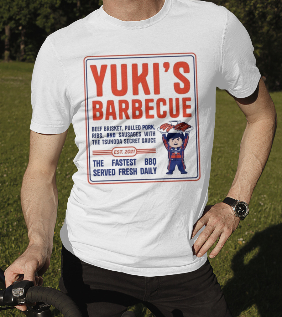 Yuki's Barbecue Beef Brisket Pulled Pork Ribs Sausages Tsunoda Secret Sauce Fastest BBQ Served Fresh Daily Est 2021 T-Shirt