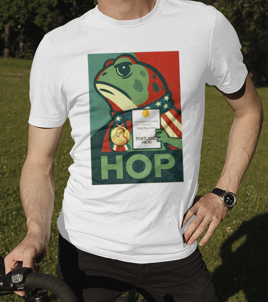 Hop Portland Frog Viral Meme Nobel Peace Prize Political Funny T-Shirt