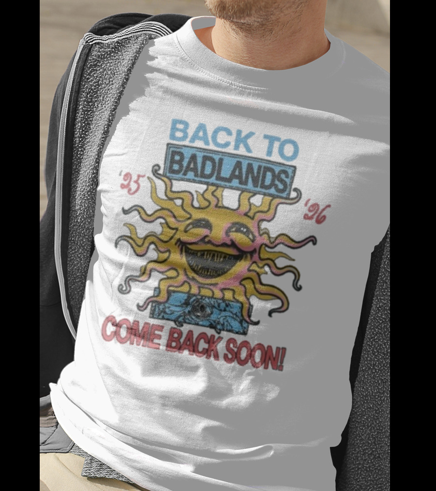 Back To Badlands Come Back Soon Tour 2025 2026 Sun Face Logo T-Shirt