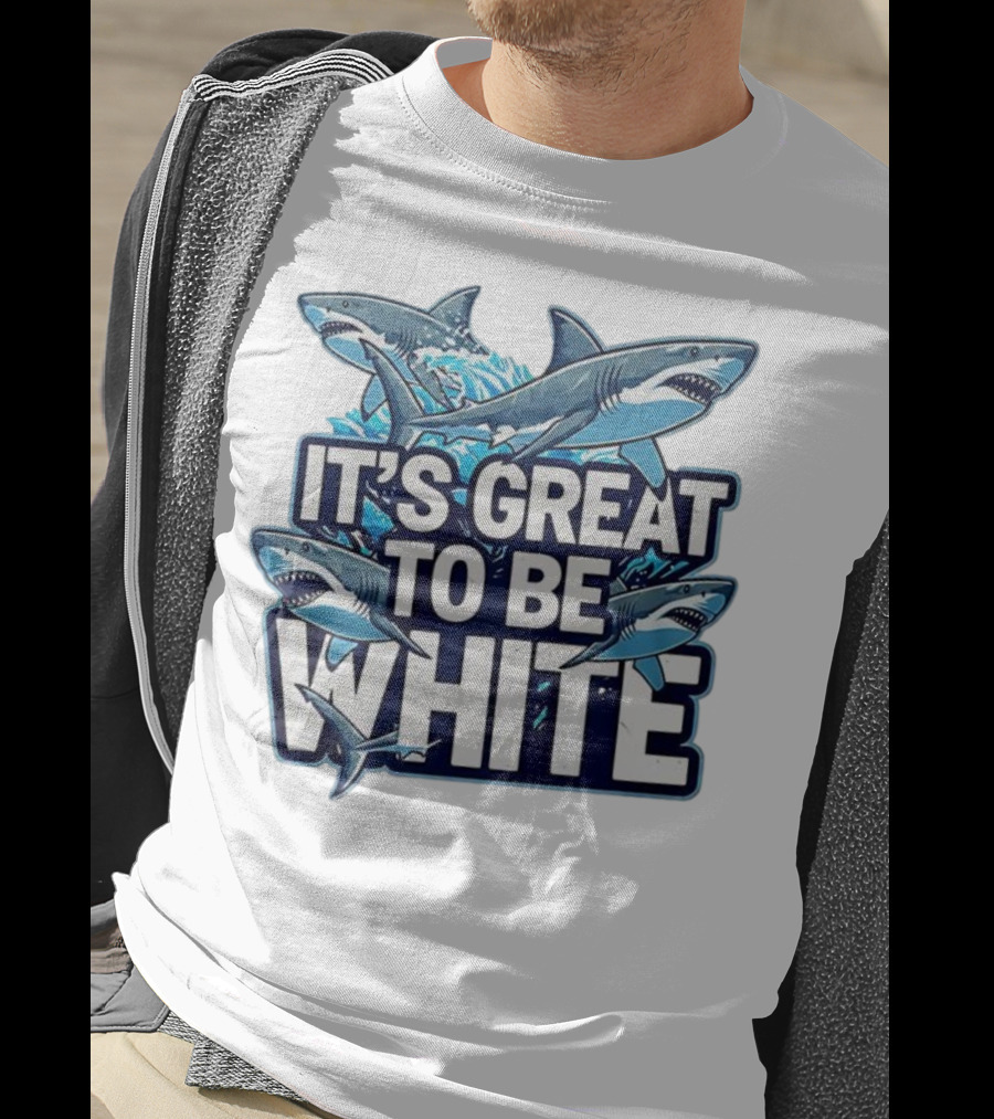 It's Great To Be White Shark Ocean Adventure T-Shirt