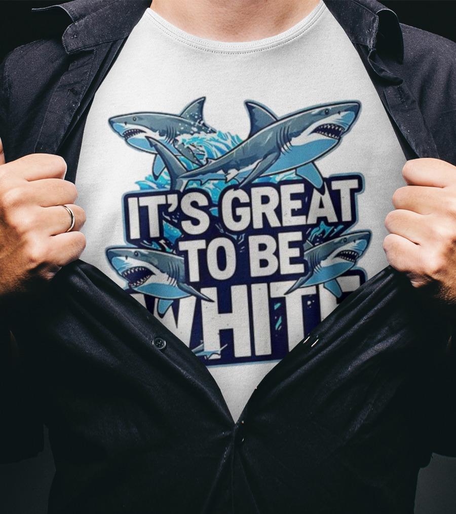 It's Great To Be White Shark Ocean Adventure T-Shirt
