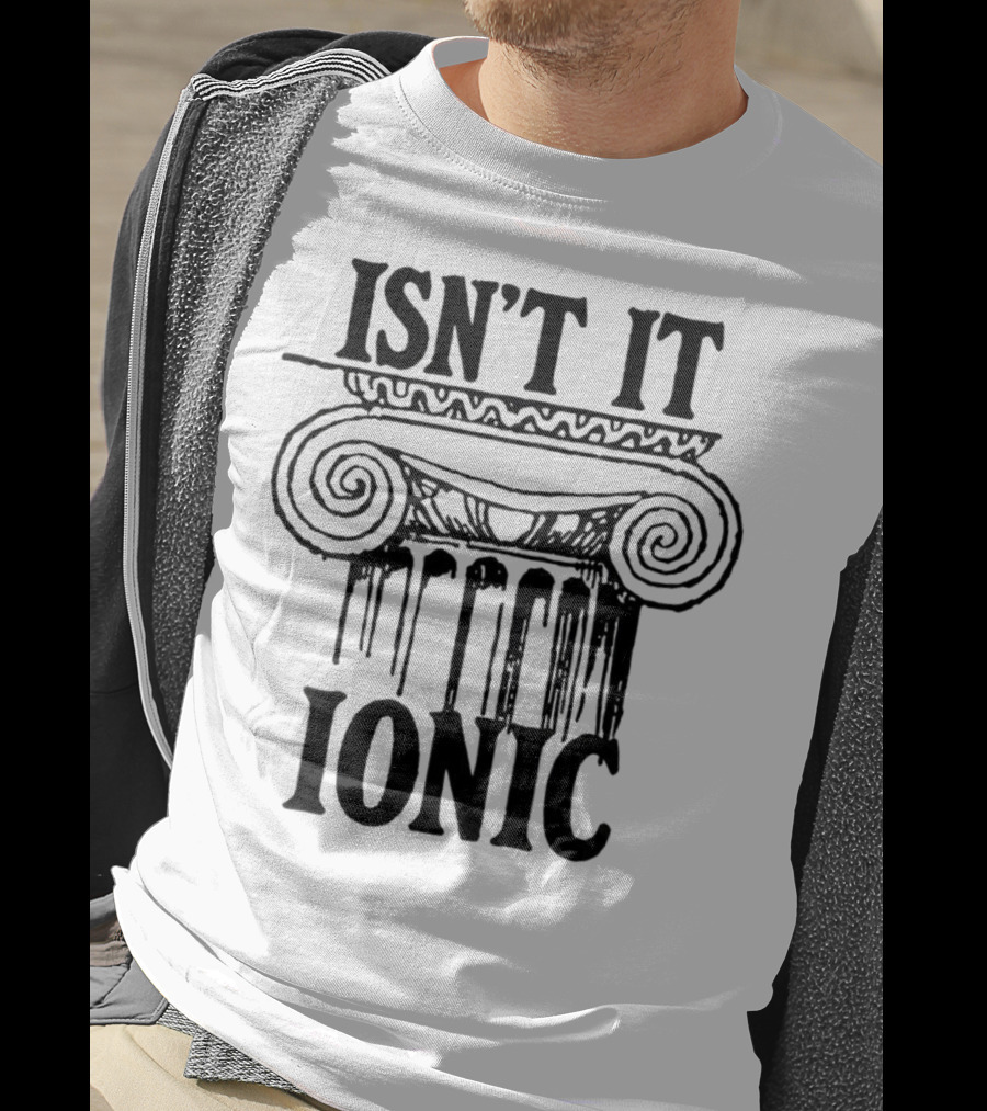 ISN'T IT IONIC Ancient Greek Column T-Shirt