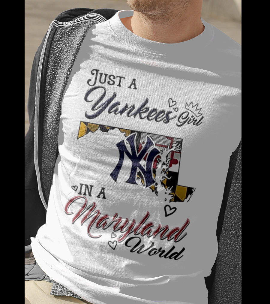 Just A Yankees Girl In A Maryland World Yankees NY Logo T-Shirt