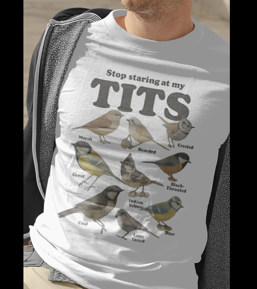 Stop Staring At My Tits Featuring Marsh And Crested Birds T-Shirt