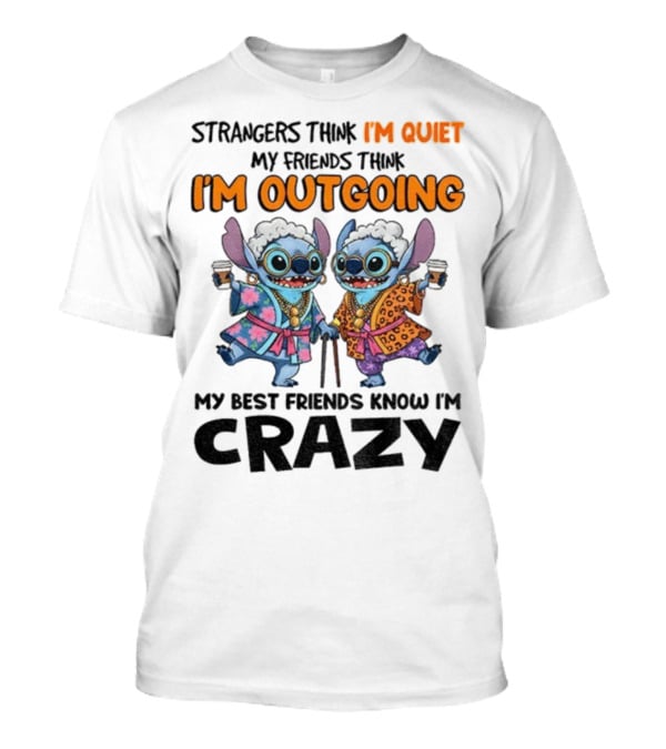 I'm Quiet I'm Outgoing My Best Friends Know I'm Crazy Stitch Coffee T-Shirt