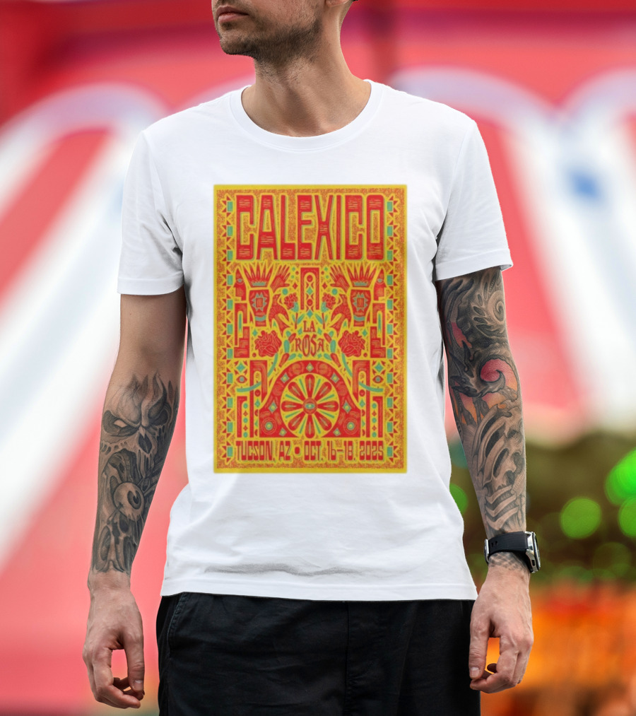 Calexico Tucson AZ Oct 16-18 2025 La Rosa Festival T-Shirt