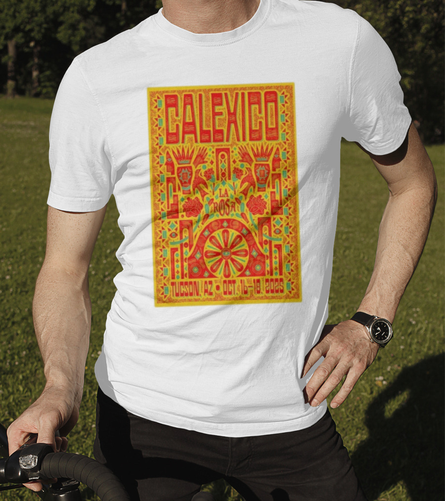 Calexico Tucson AZ Oct 16-18 2025 La Rosa Festival T-Shirt