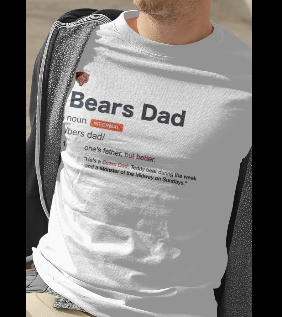 Chicago Bears Dad Definition Noun Informal Midway Monster Father's Day T-Shirt