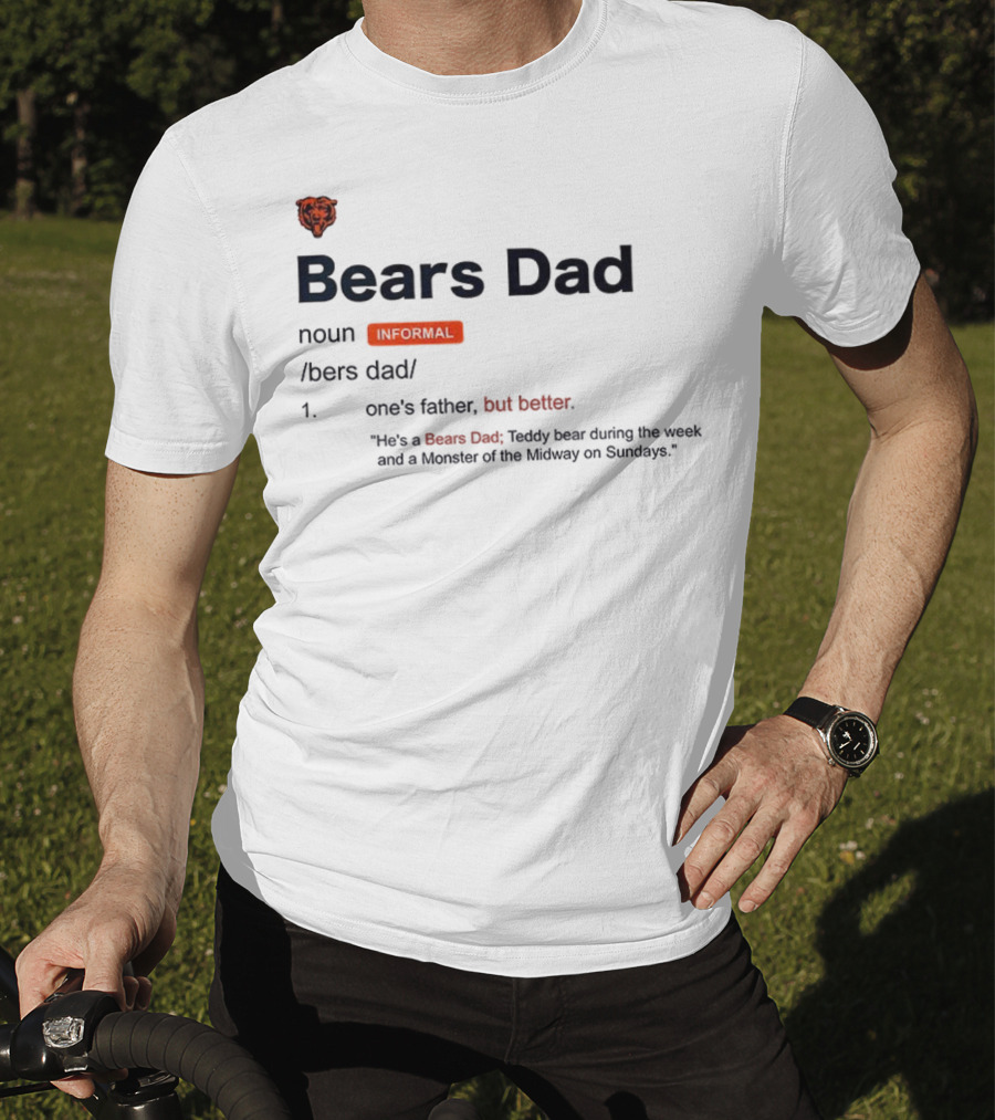 Chicago Bears Dad Definition Noun Informal Midway Monster Father's Day T-Shirt