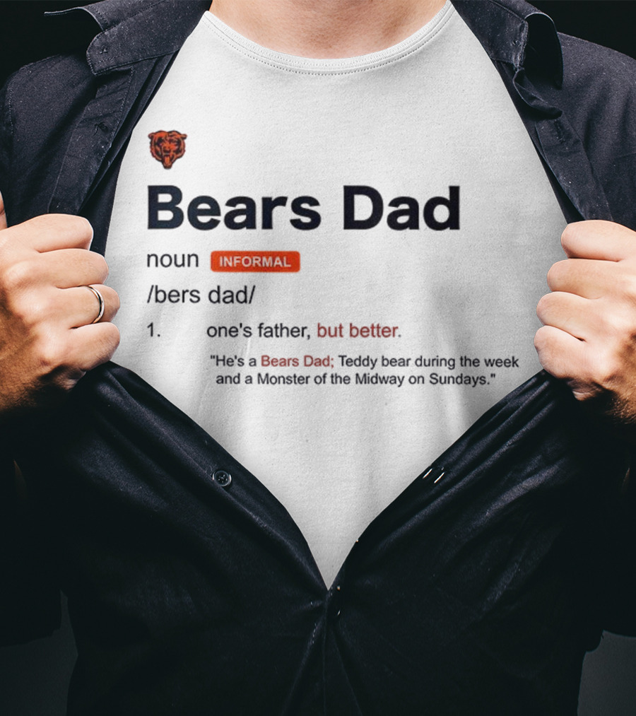 Chicago Bears Dad Definition Noun Informal Midway Monster Father's Day T-Shirt