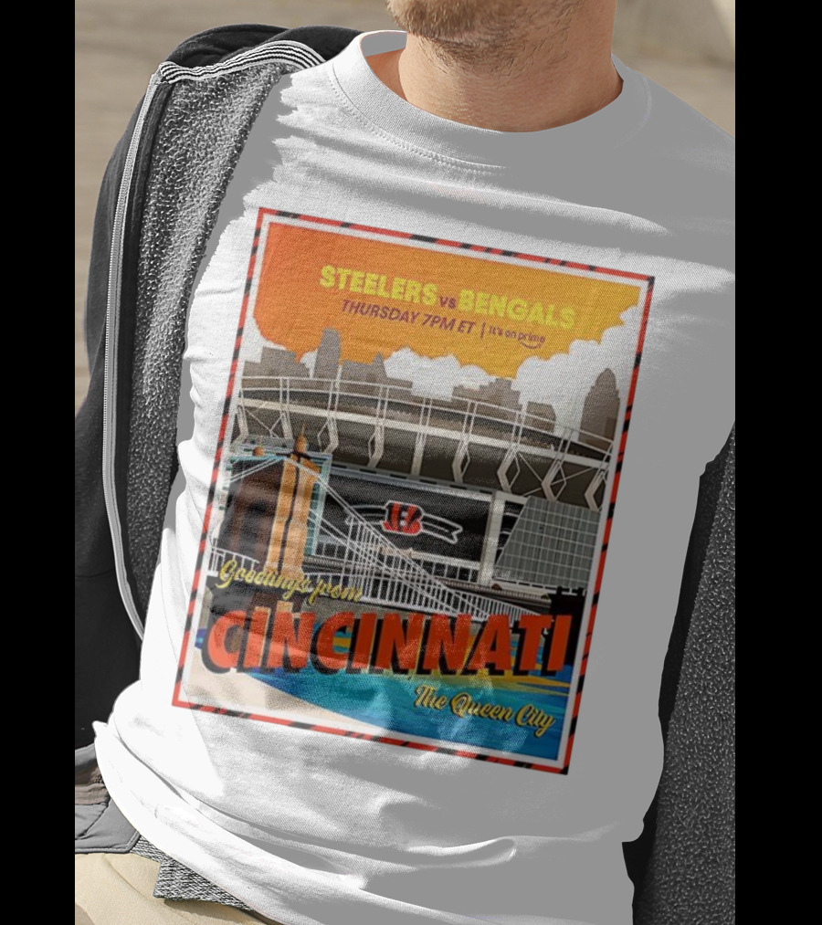 Steelers Vs Bengals Thursday 7PM ET Greetings From Cincinnati The Queen City T-Shirt