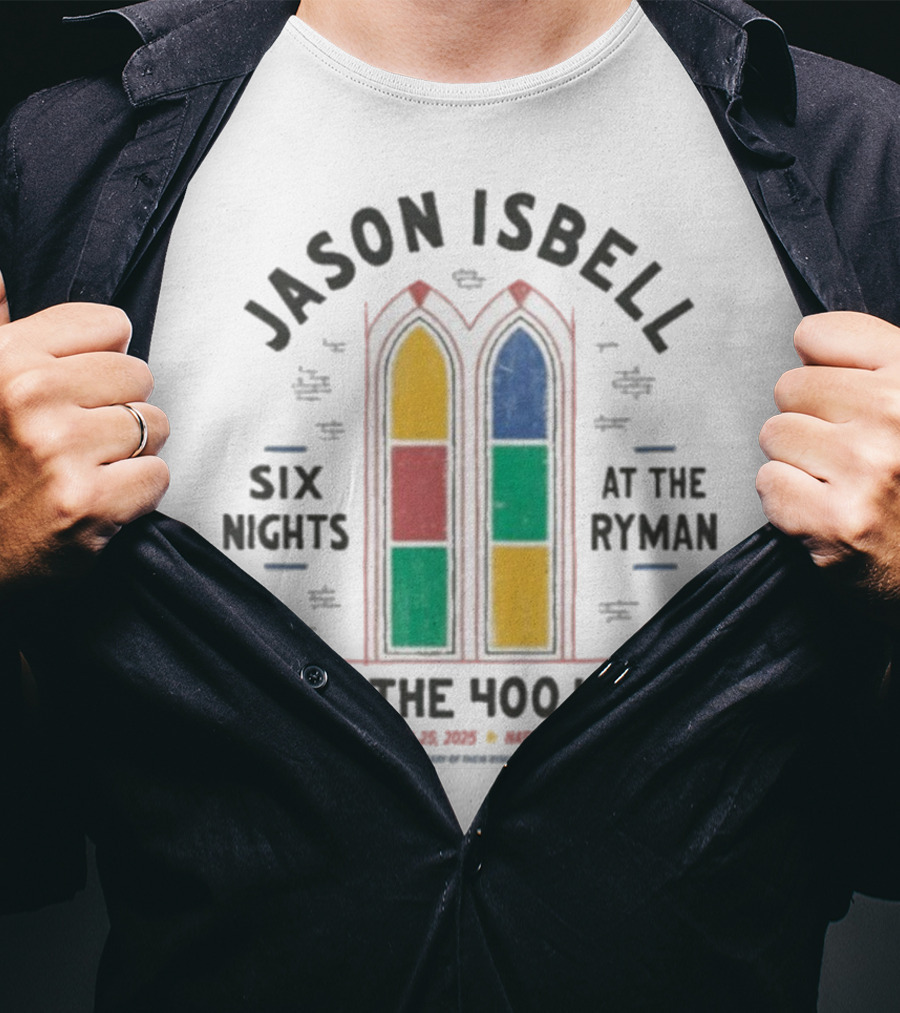 Jason Isbell And The 400 Unit Six Nights At The Ryman October 2025 Nashville Tennessee T-Shirt