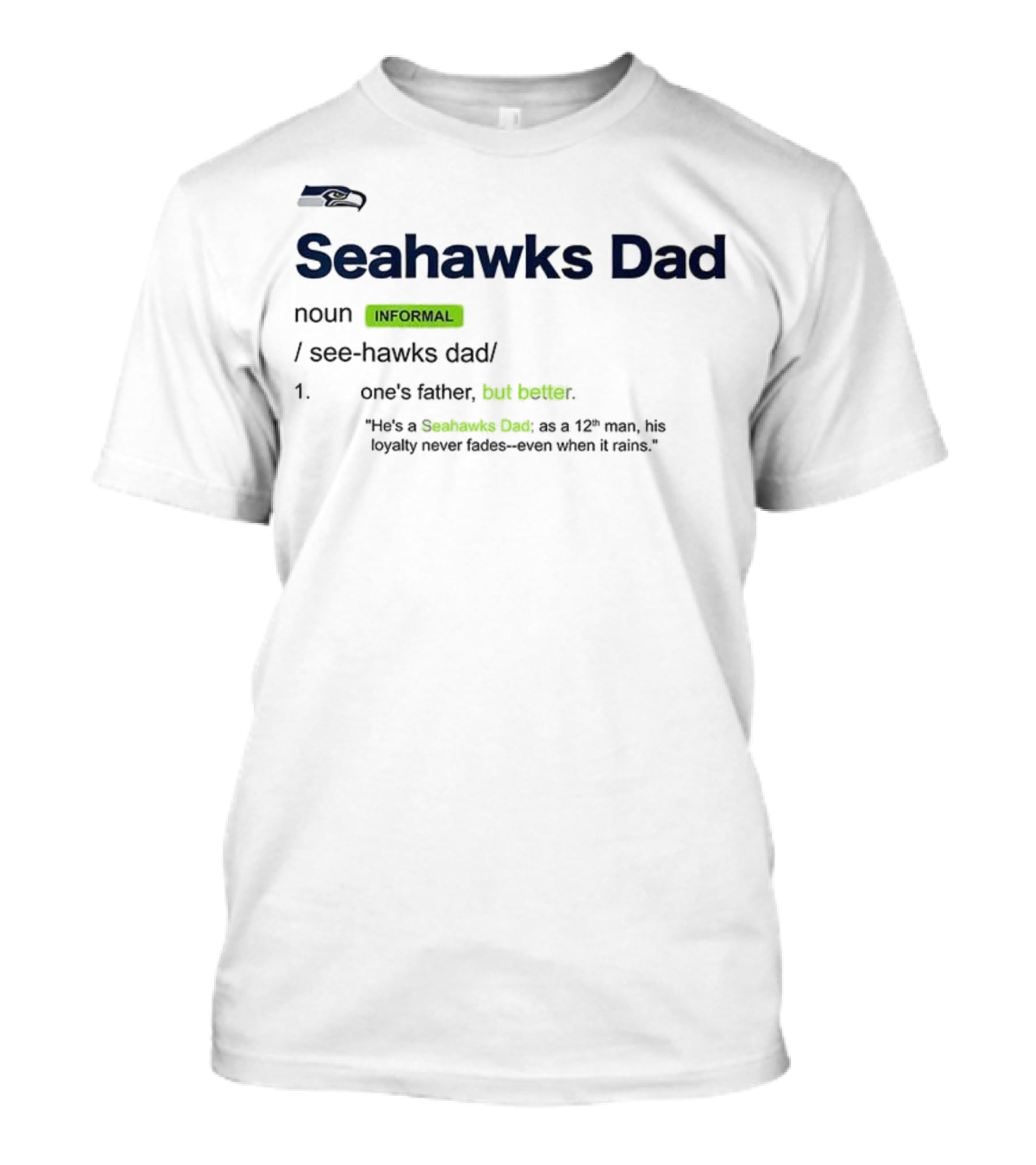 Seattle Seahawks Dad Definition Loyal 12th Man Father's Love T-Shirt