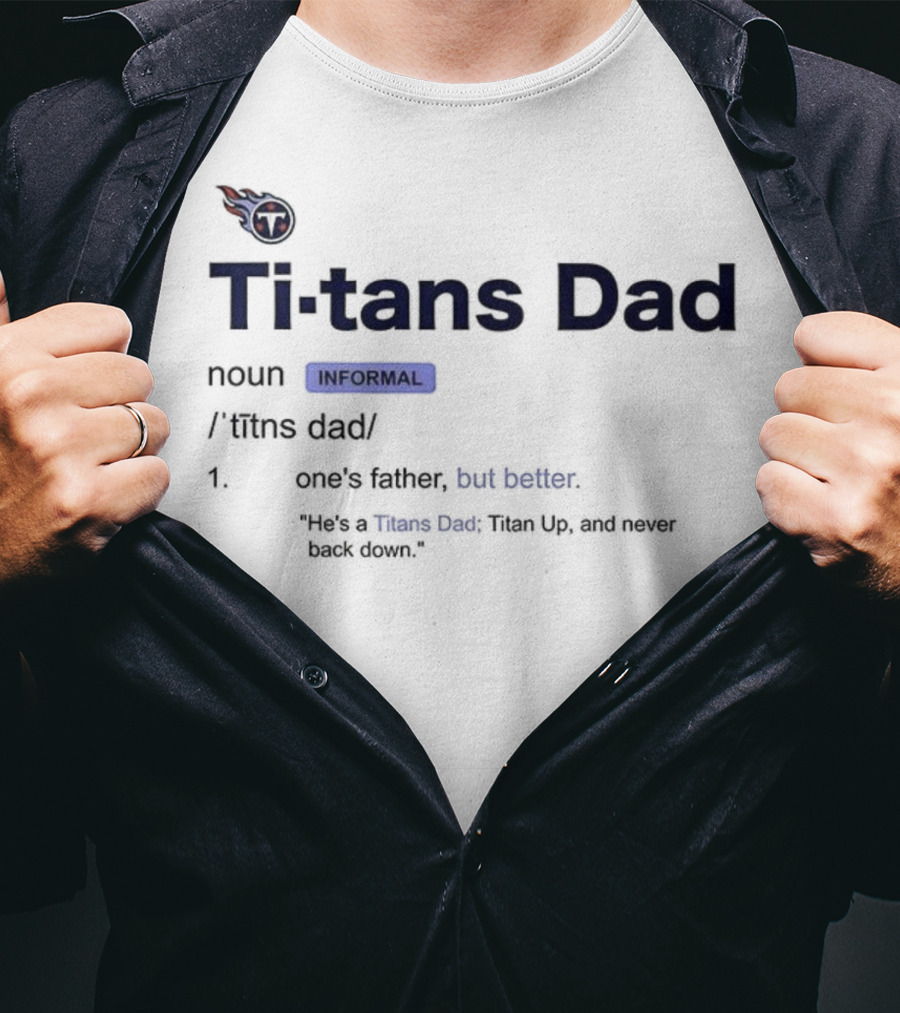 Tennessee Titans Dad Definition Father's Day Gift For Titans Fans T-Shirt