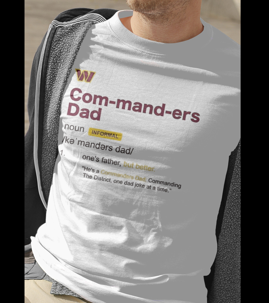 Washington Commanders Dad Definition Informal Better Father's Day Humor T-Shirt