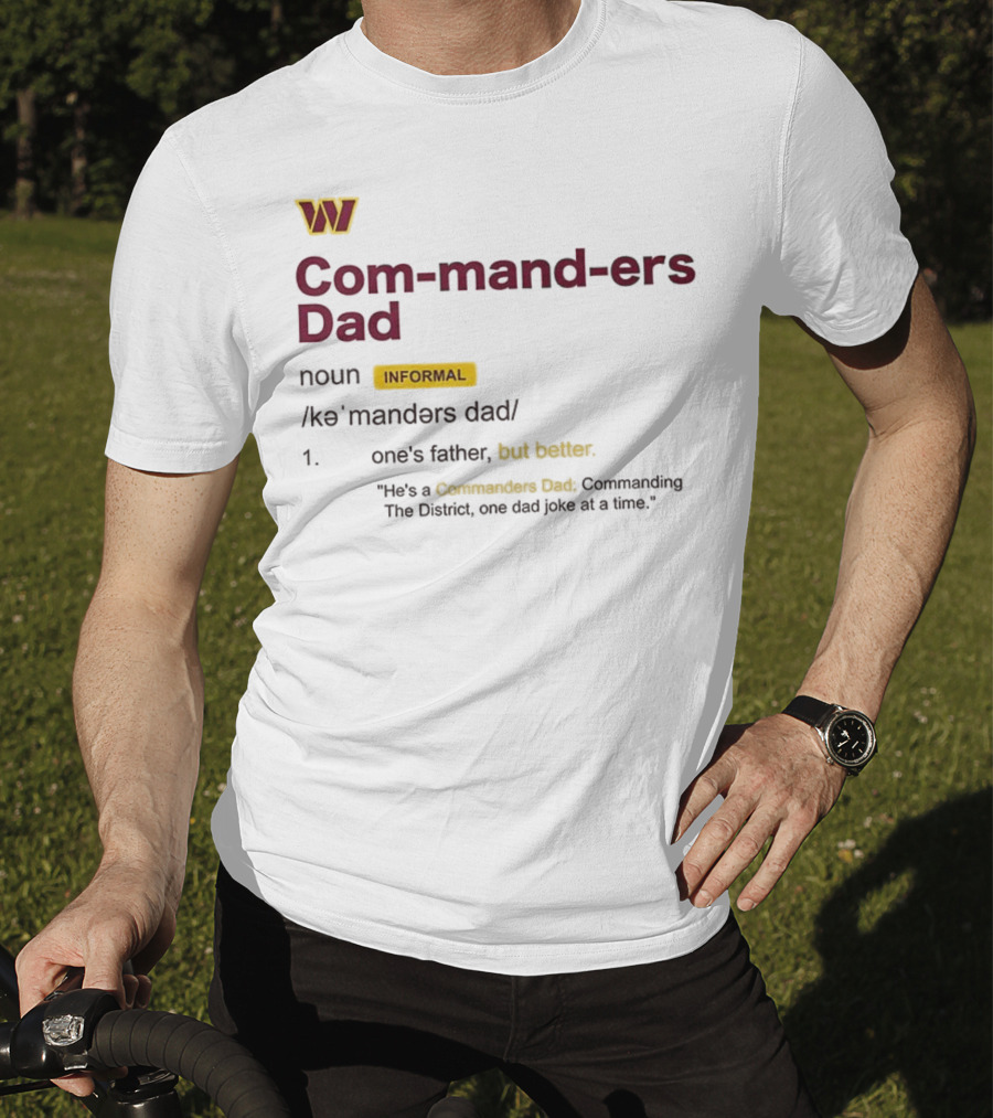 Washington Commanders Dad Definition Informal Better Father's Day Humor T-Shirt