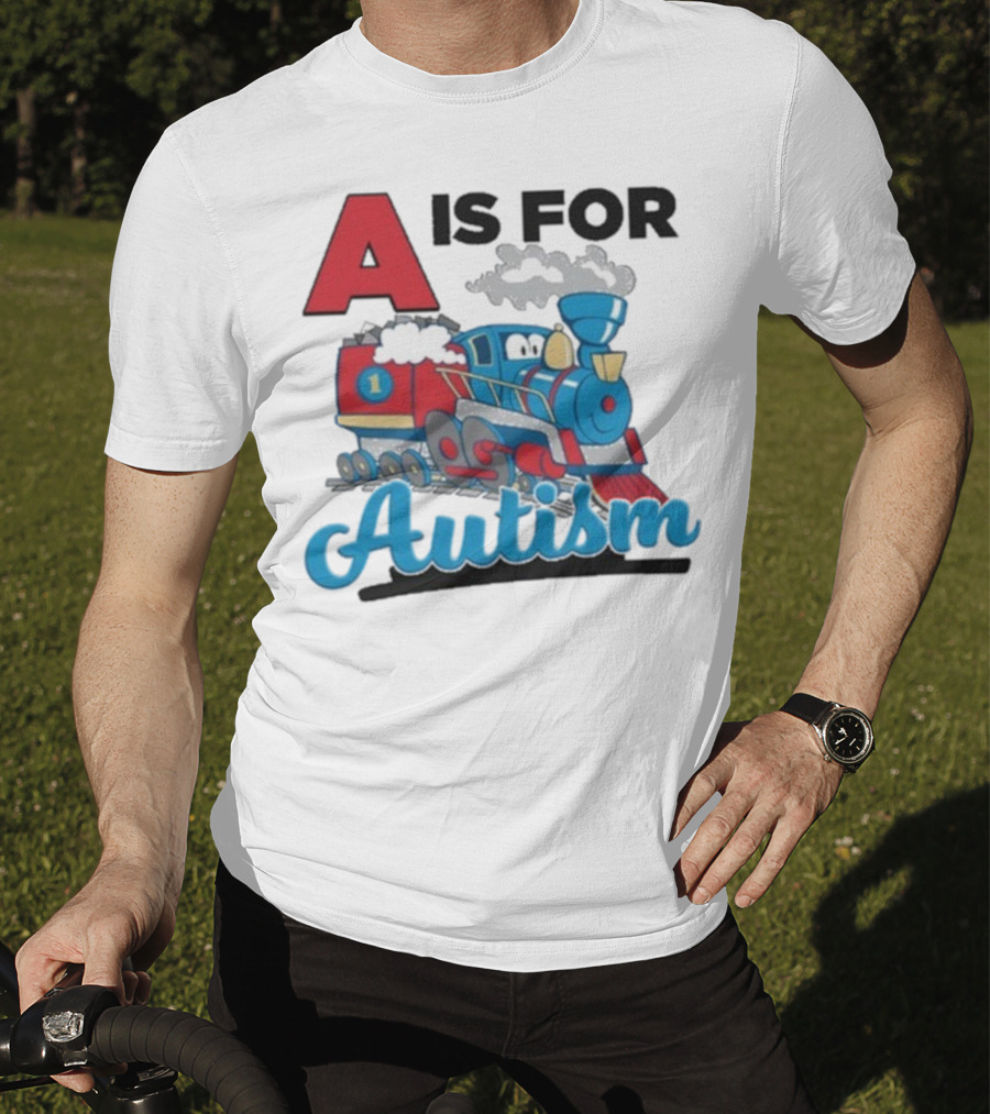 A Is For Autism Train With Clouds And Steam T-Shirt