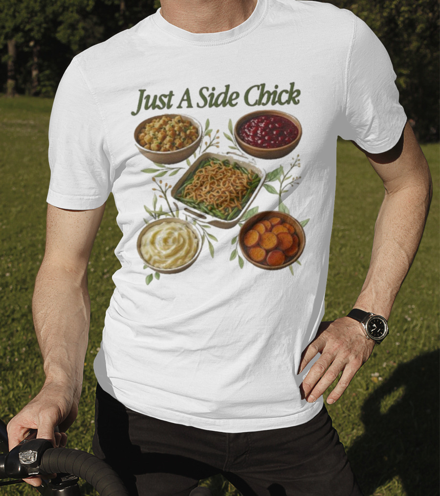 Just A Side Chick Funny Thanksgiving Food Bowl Compilation T-Shirt