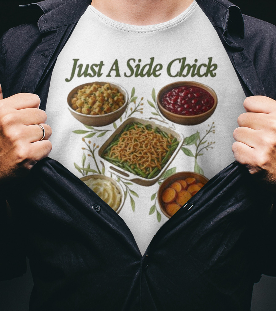 Just A Side Chick Funny Thanksgiving Food Bowl Compilation T-Shirt