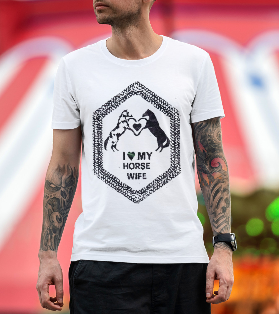 I Love My Horse Wife Heart Hands Hexagon T-Shirt