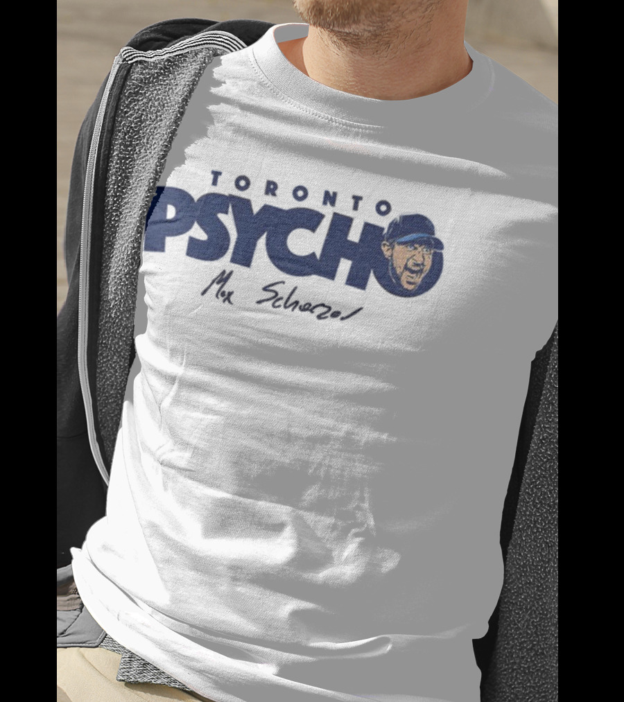Toronto Psycho Max Scherzer Blue Jays Signature MLB Baseball T-Shirt