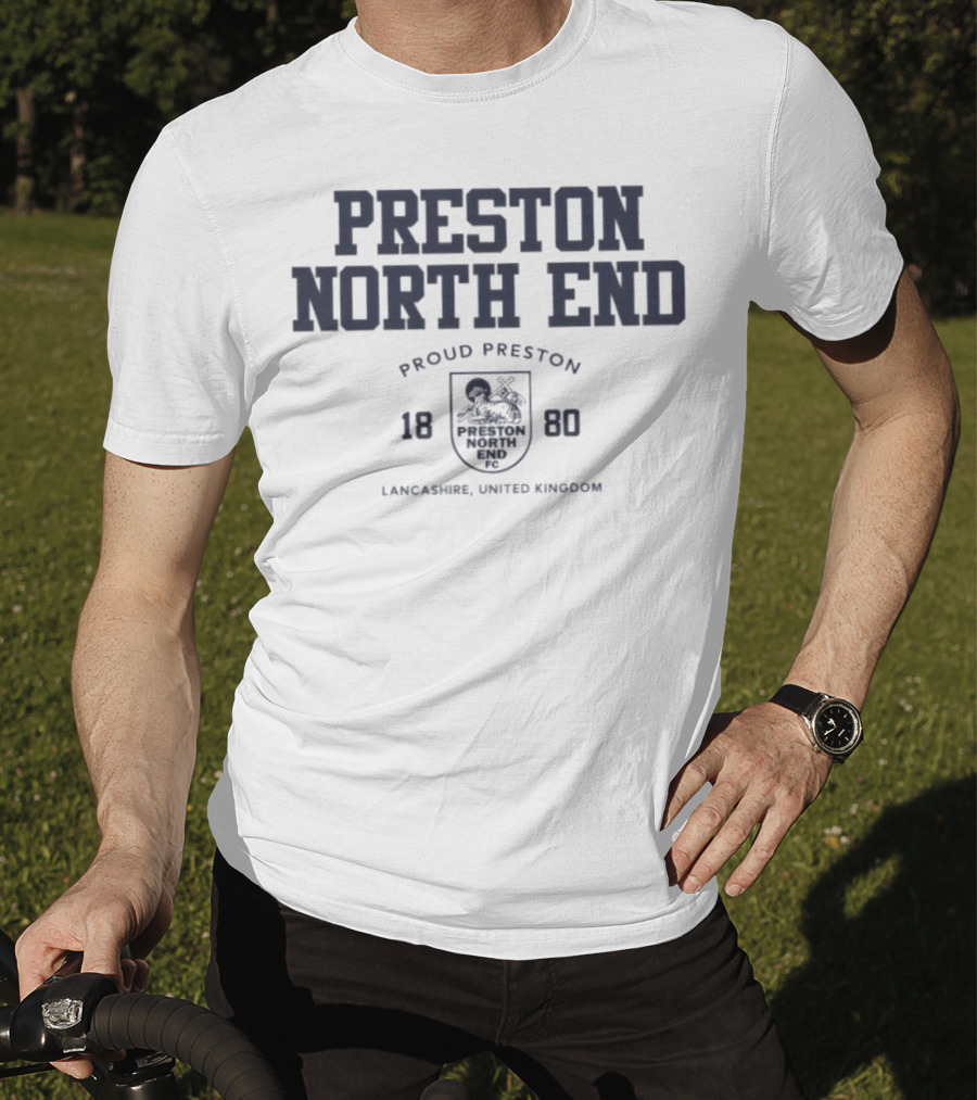 Preston North End Proud Preston 1880 Lancashire United Kingdom T-Shirt