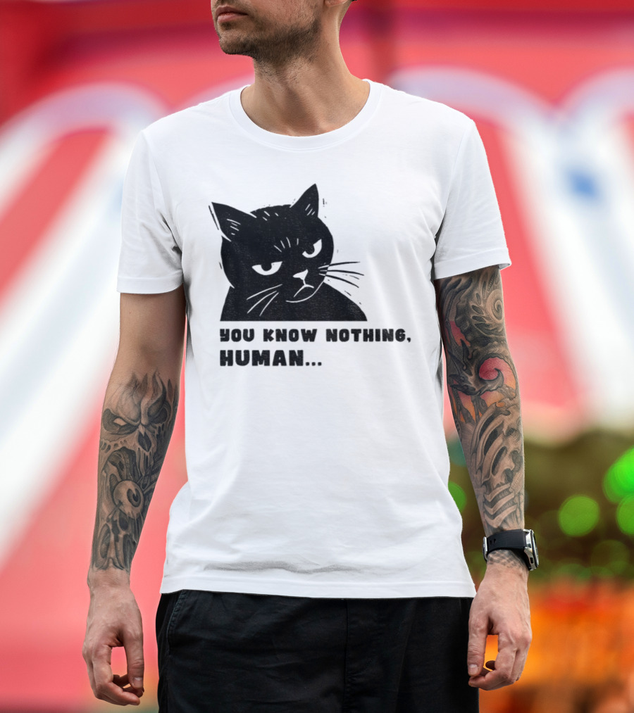 You Know Nothing Human Cat Meme T-Shirt
