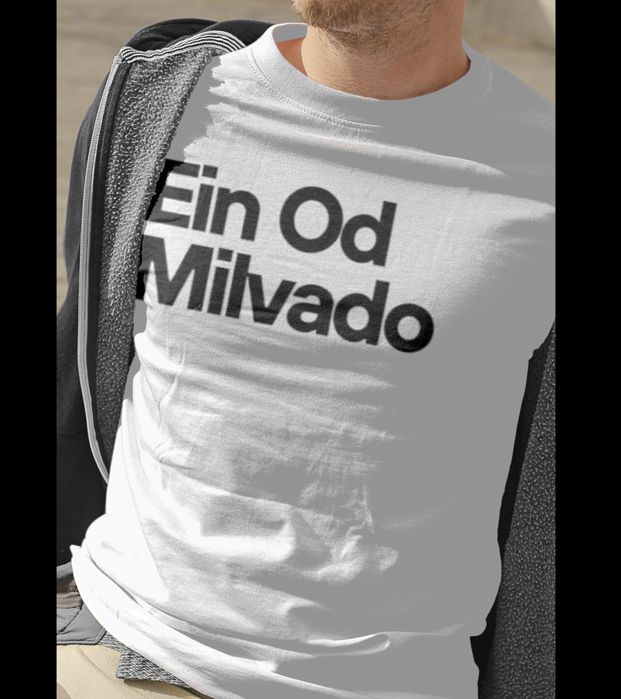 Ein Od Milvado T-Shirt
