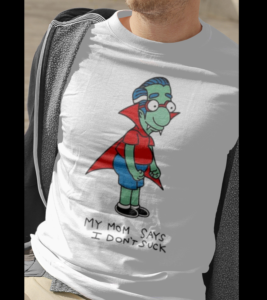 Milhouse Van Houten My Mom Says I Don't Suck Vampire Costume T-Shirt