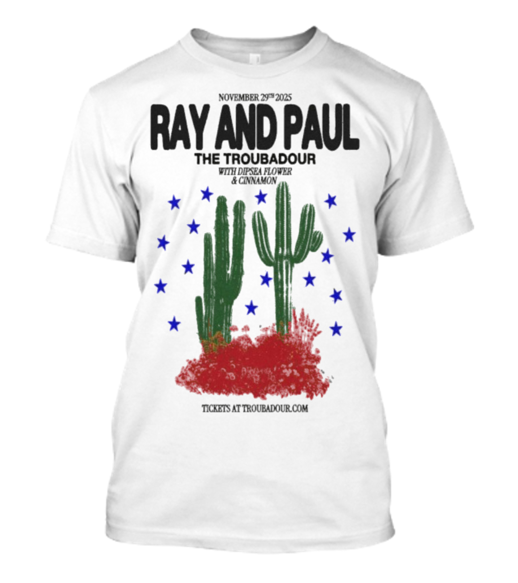Ray And Paul The Troubadour Tour 2025 Cactus November 25 With Donna Jones California T-Shirt