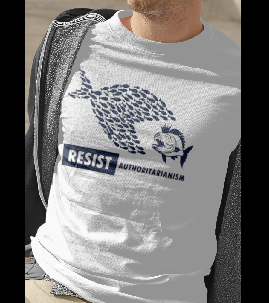Resist Authoritarianism Fish Collective Overcoming Oppression T-Shirt