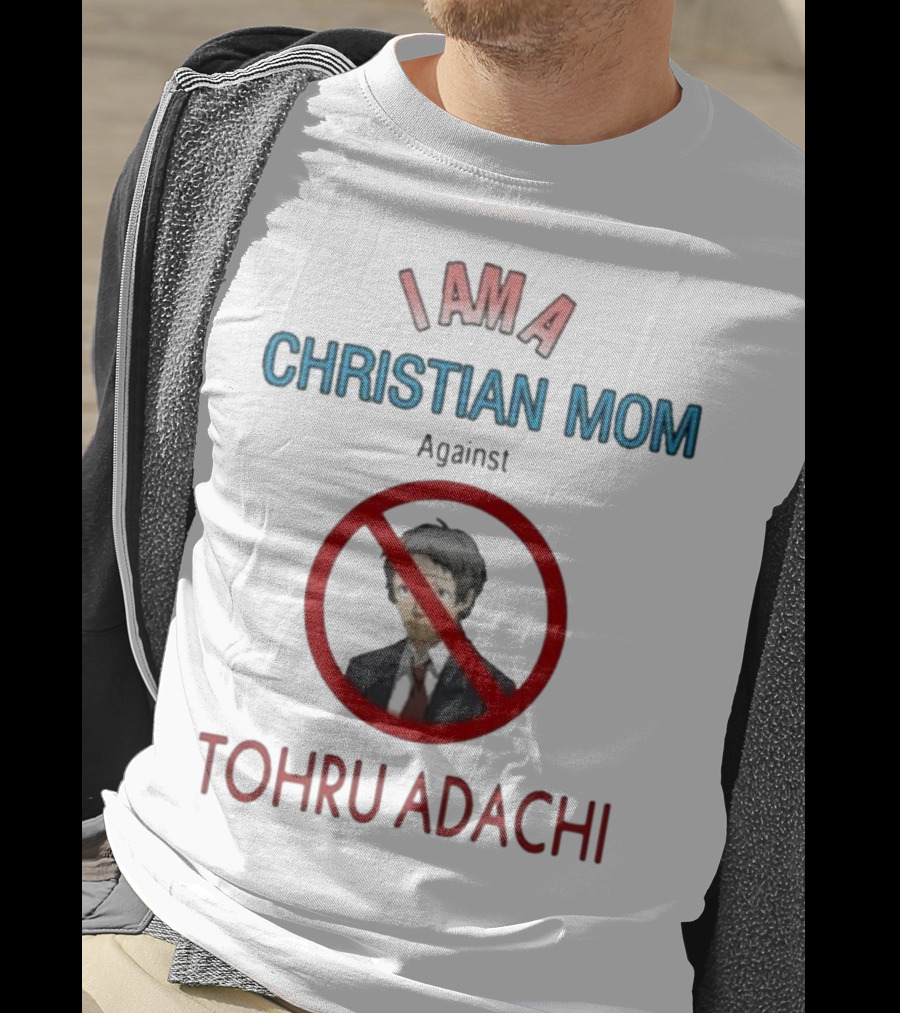 I Am A Christian Mom Against Tohru Adachi T-Shirt