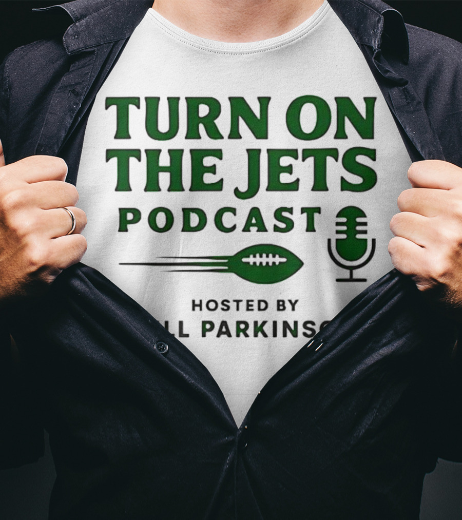 Turn On The Jets Podcast Hosted By Will Parkinson Football Mic T-Shirt