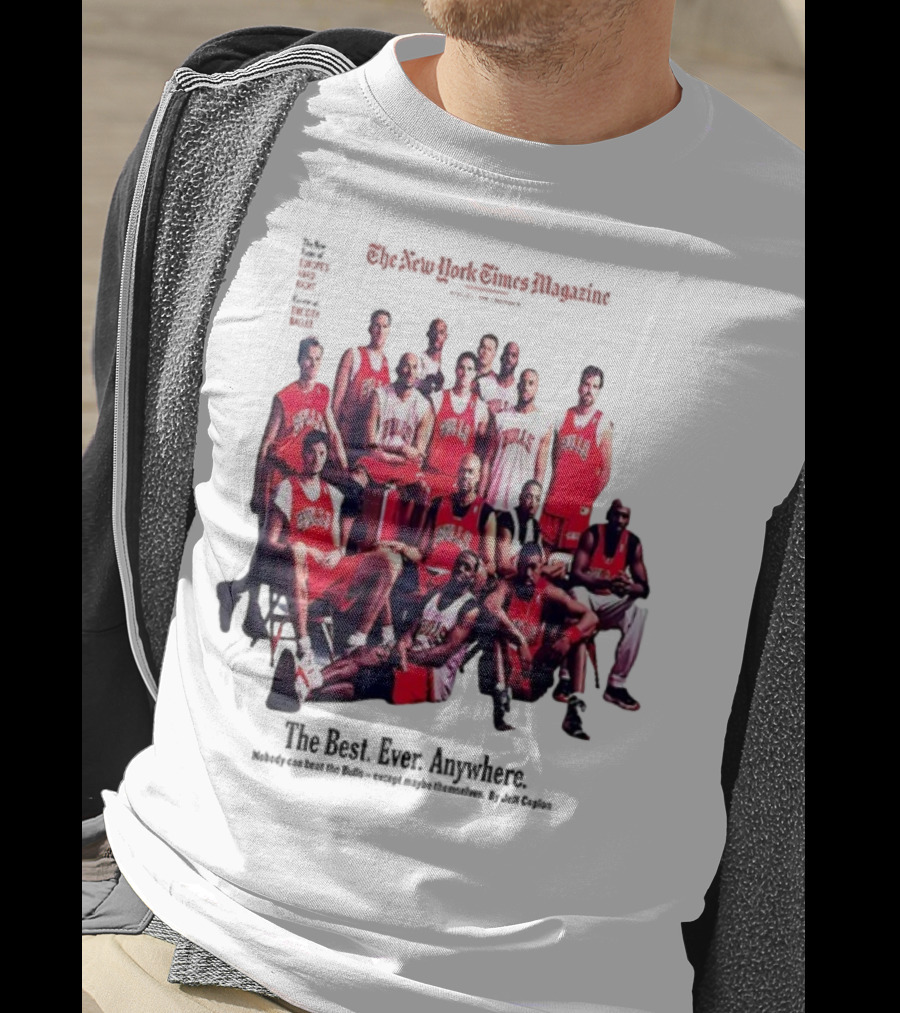 Chicago Bulls The New York Times Magazine The Best Ever Anywhere The Joy Of Six T-Shirt