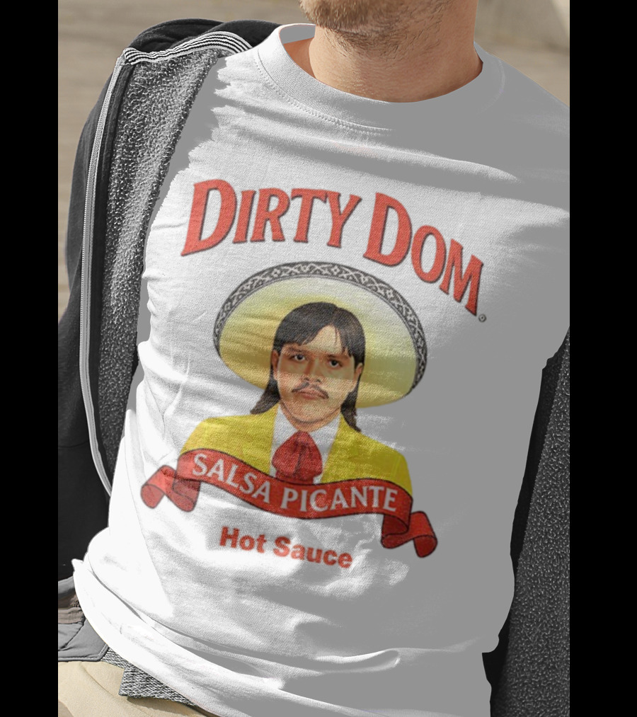 Dirty Dom Salsa Picante Hot Sauce Dominik Mysterio T-Shirt
