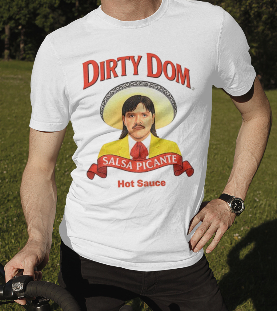 Dirty Dom Salsa Picante Hot Sauce Dominik Mysterio T-Shirt