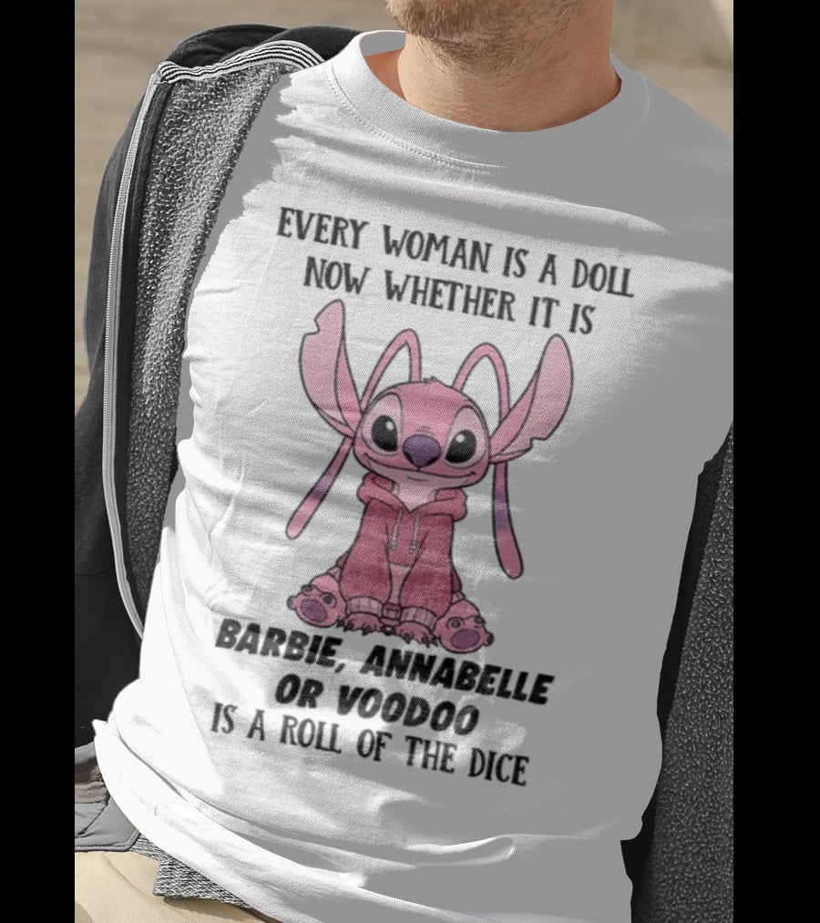 Every Woman Is A Doll Whether Barbie Annabelle Voodoo Stitch Pink Character T-Shirt