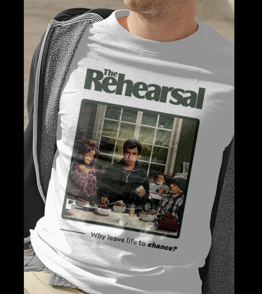 The Rehearsal Why Leave Life To Chance Dinner Scene With Characters T-Shirt