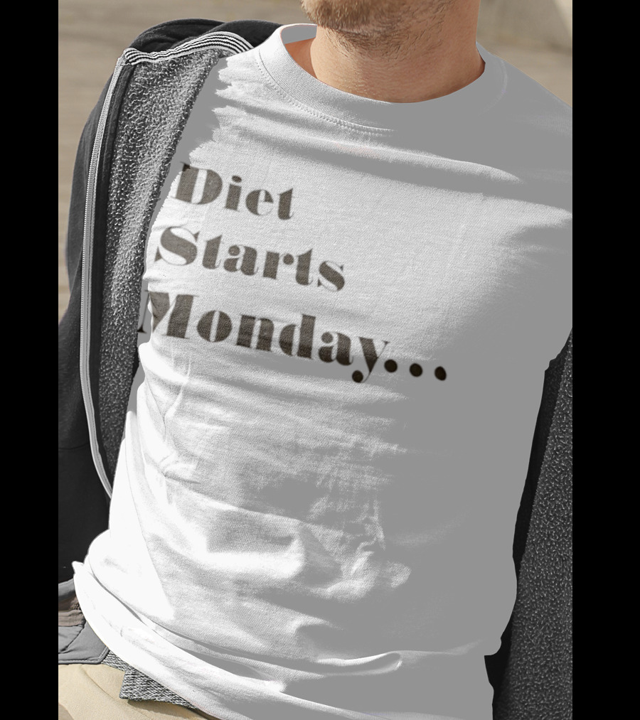 Diet Starts Monday Humorous Quote For Procrastinators T-Shirt