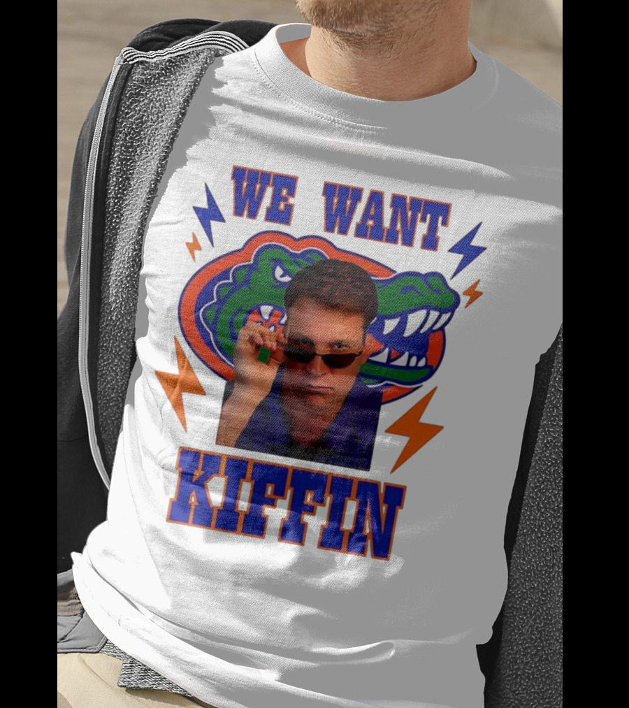 We Want Kiffin Florida Gators Football T-Shirt