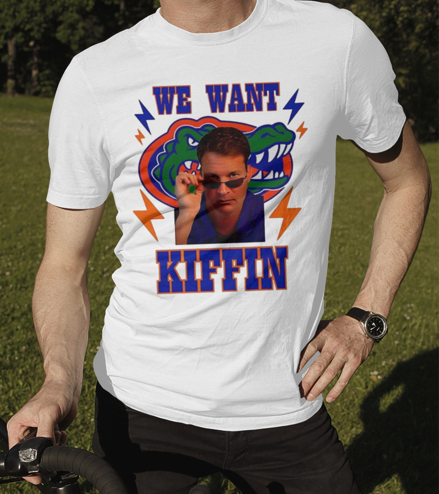 We Want Kiffin Florida Gators Football T-Shirt