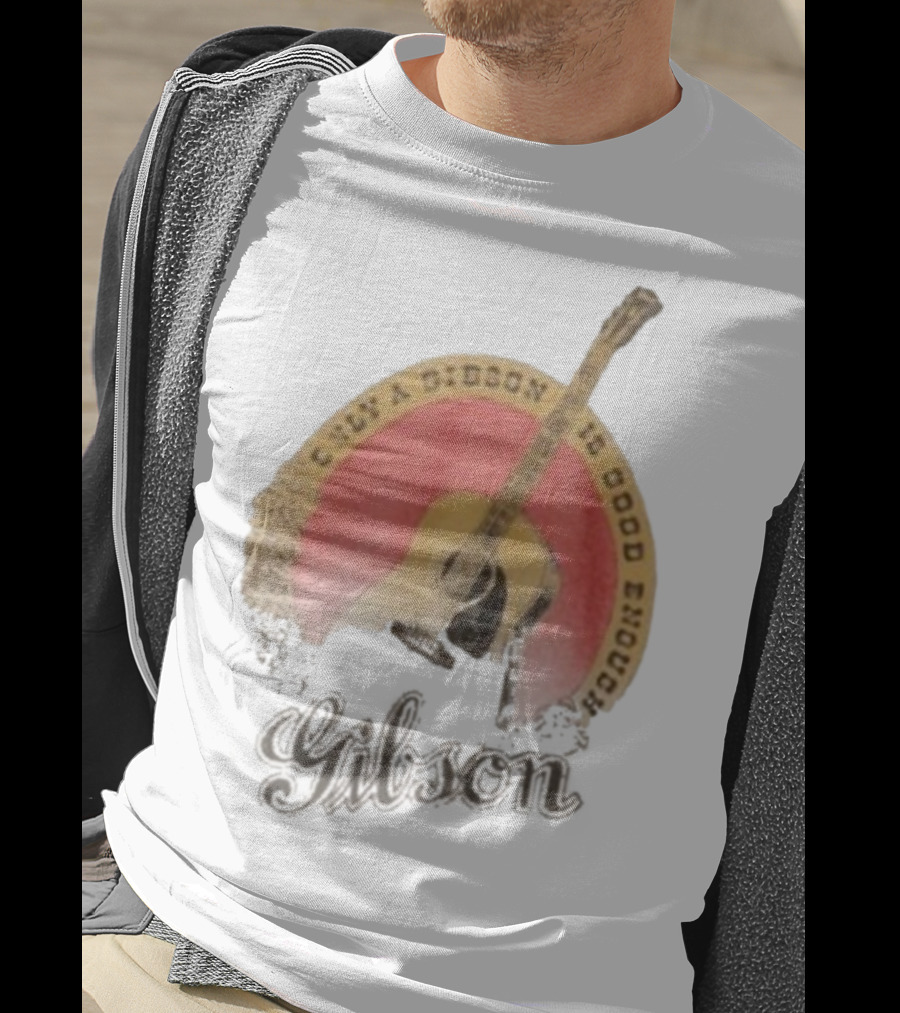 Only A Gibson Imogene Willie X Gibson J-45 Guitar Is Good Enough T-Shirt