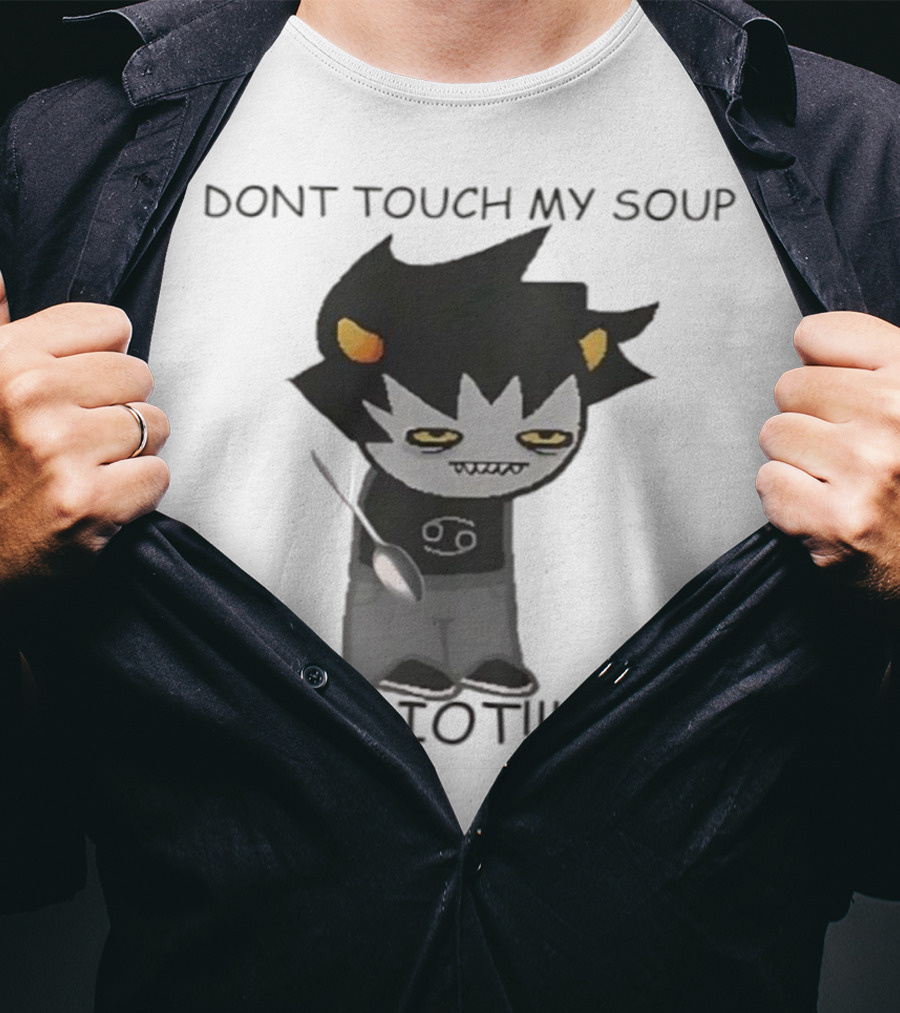 Homestuck Karkat Don't Touch My Soup Idiot Troll Character Fan Art T-Shirt