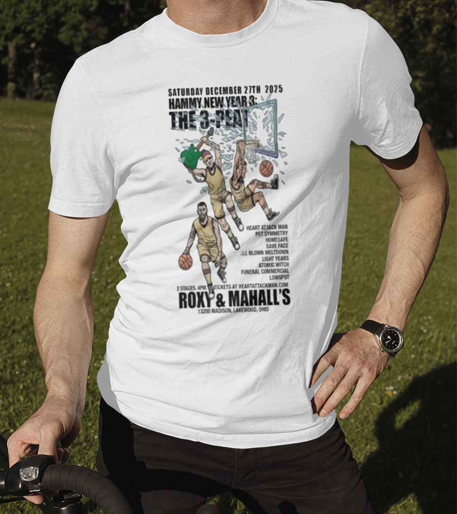 Saturday December 27th 2025 Hammy New Year 3 The 3-Peat Roxy And Mahall’s T-Shirt