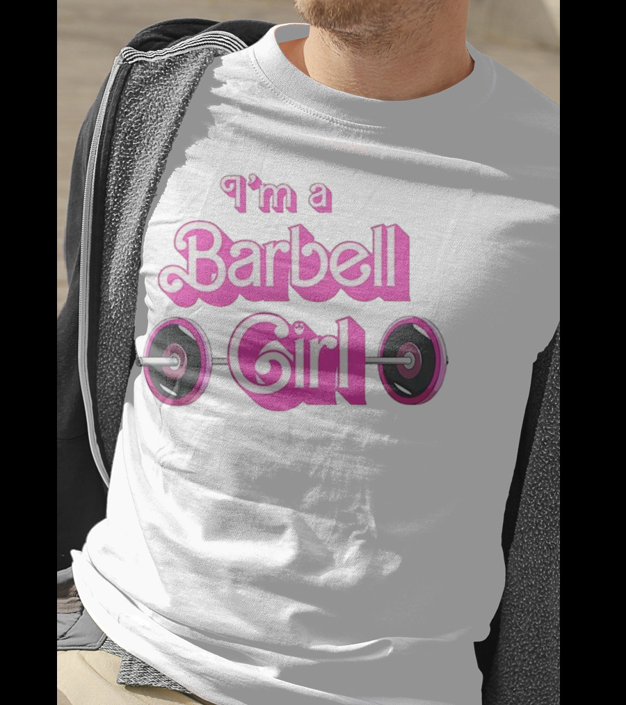 I’m A Barbell Girl Gym Enthusiast With Weightlifting Passion T-Shirt