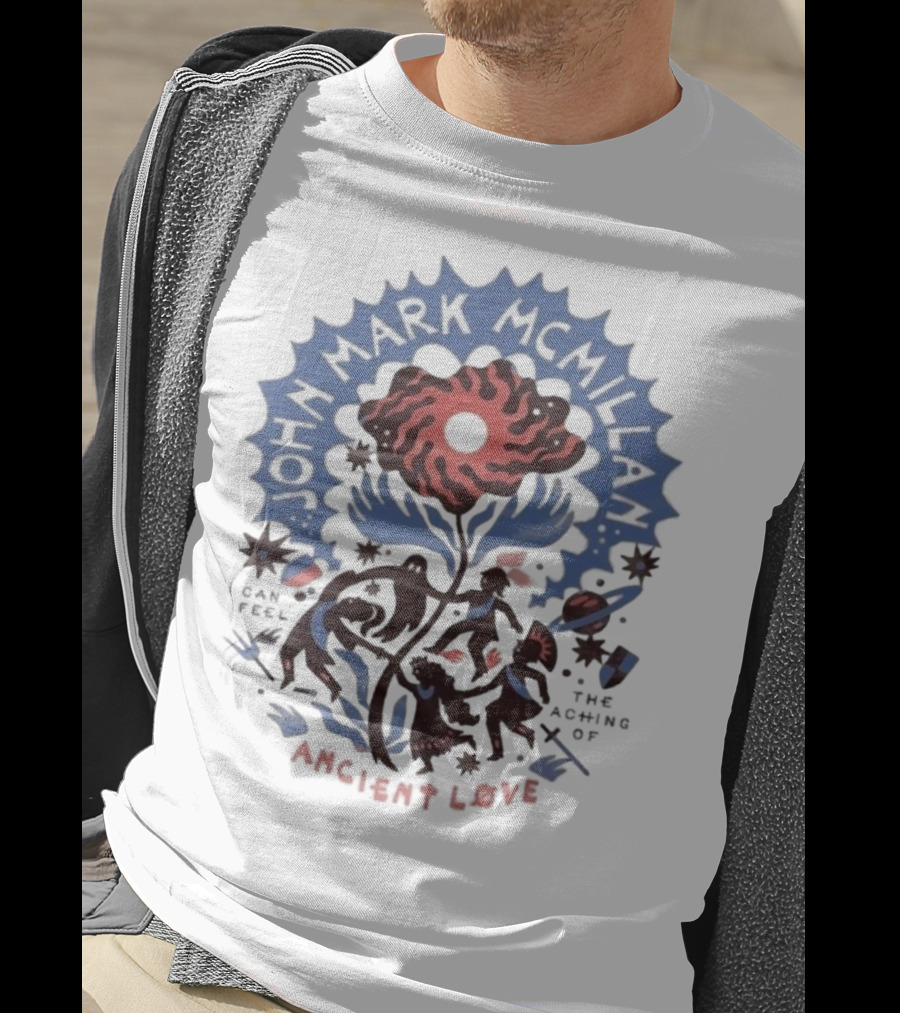 John Mark McMillan I Can Feel The Aching Of Ancient Love Floral Design T-Shirt