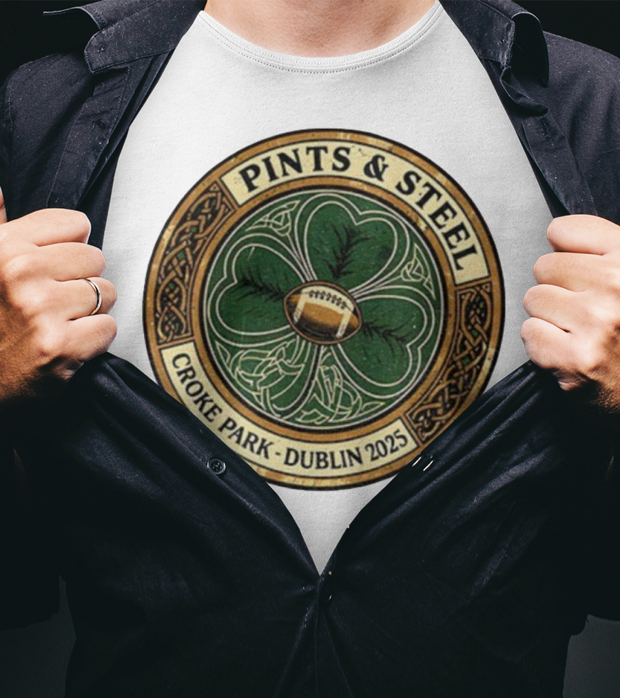 Pittsburgh Steelers Pints Steel Croke Park Dublin 2025 Clover Football T-Shirt