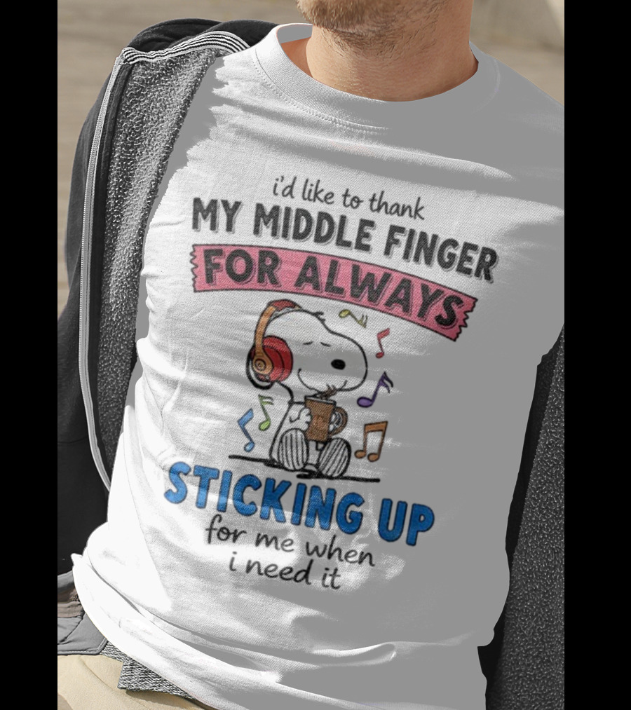 Snoopy Music Thank My Middle Finger Always Sticking Up For Me T-Shirt