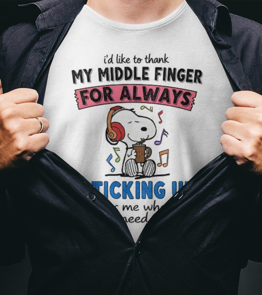 Snoopy Music Thank My Middle Finger Always Sticking Up For Me T-Shirt