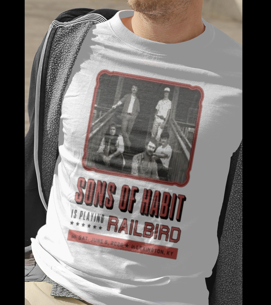Sons Of Habit Railbird Lexington KY June 6 2026 Concert T-Shirt